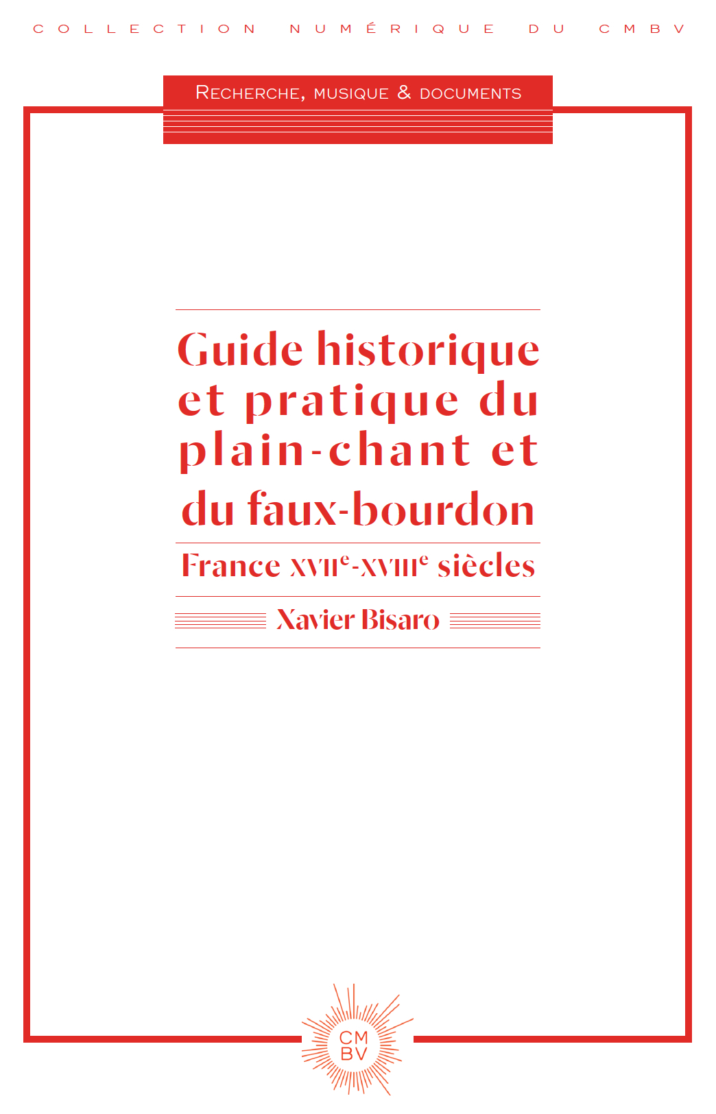 Guide historique et pratique du plain-chant (nouvelle publication, septembre 2017)
